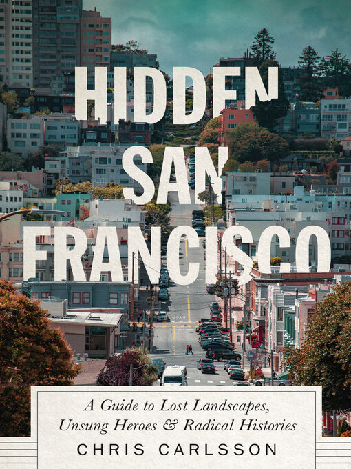 Title details for Hidden San Francisco by Chris Carlsson - Available